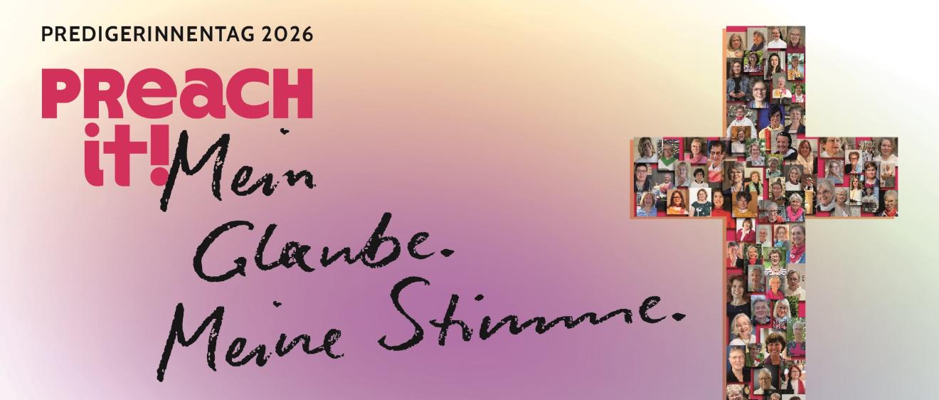 Der Slogan zum Predigerinnentag 2026: Preach it! Mein Glaube. Meine Stimme.