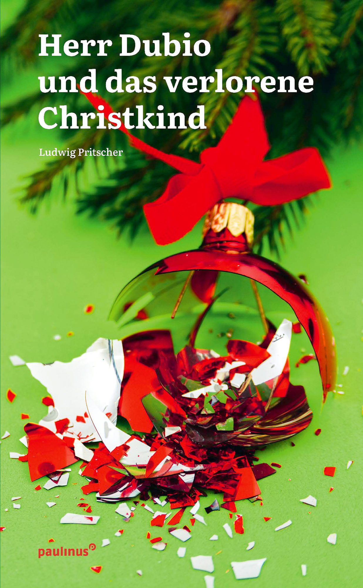 Ludwig Pritscher, Herr Dubio und das verlorene Christkind, Paulinus-Verlag, ISBN: 978-3-7902-1794-0, Preis: 14,90 Euro. Buch-Cover: Herr Dubio und das verlorene Christkind