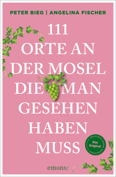 Buch-Cover: 111 Orte an der Mosel die man gesehen haben muss